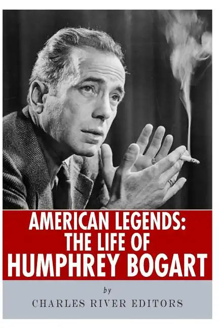 American Legends: The Life of Humphrey Bogart - Paperback