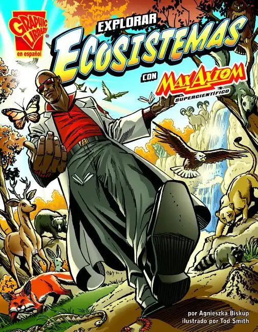 Explorar Ecosistemas Con Max Axiom, Supercientífico - Paperback
