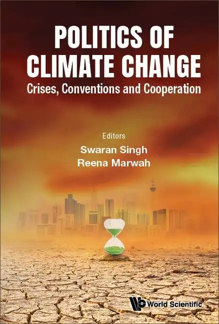 Politics of Climate Change: Crises, Conventions and Cooperation - Hardcover