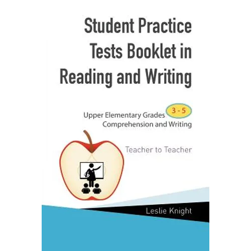 Student Practice Test Booklet in Reading and Writing: Upper Elementary Grades 3-5 Comprehension and Writing Teacher to Teacher - Paperback