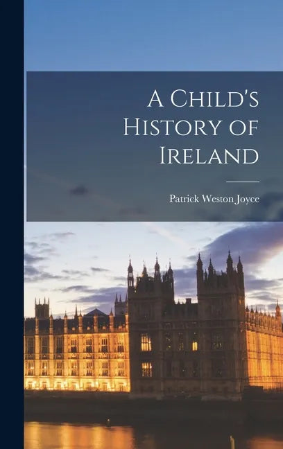 A Child's History of Ireland - Hardcover