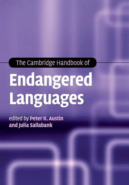 The Cambridge Handbook of Endangered Languages - Paperback