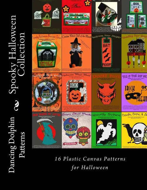 Spooky Halloween Collection: 16 Plastic Canvas Patterns for Halloween - Paperback