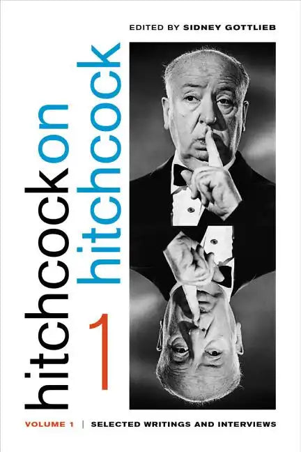 Hitchcock on Hitchcock, Volume 1: Selected Writings and Interviews - Paperback