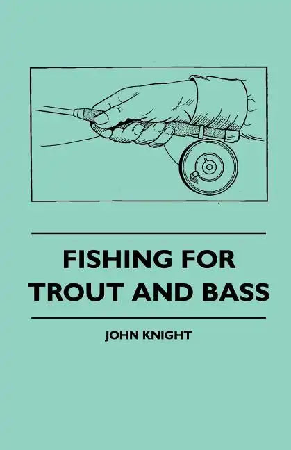 Fishing For Trout And Bass - Paperback