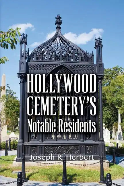 Hollywood Cemetery's Notable Residents - Paperback