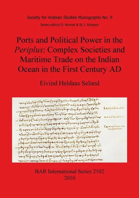 Ports and Political Power in the Periplus: Complex Societies and Maritime Trade on the Indian Ocean in the First Century AD - Paperback