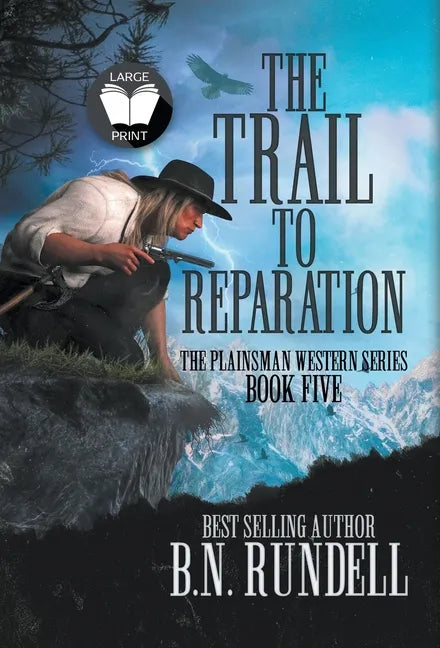 The Trail to Reparation: A Classic Western Series - Hardcover