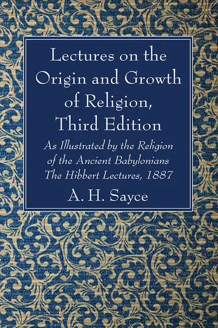 Lectures on the Origin and Growth of Religion, Third Edition - Paperback