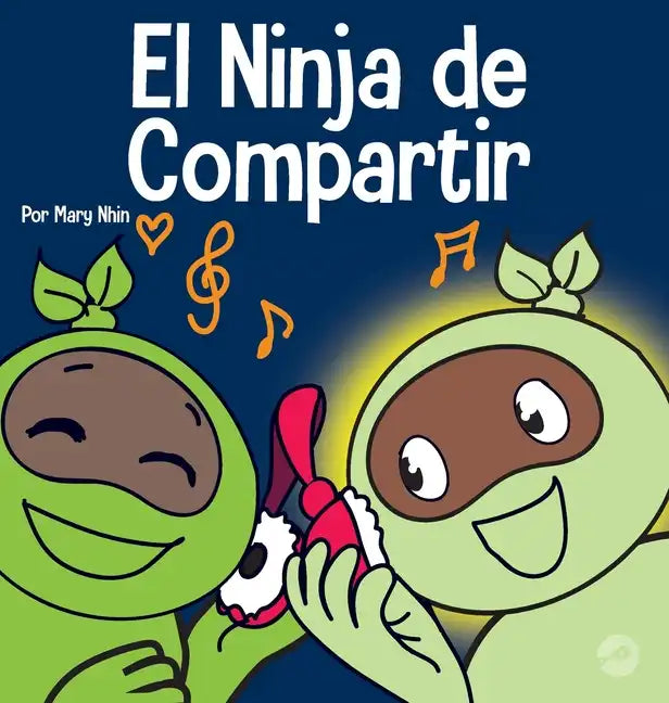 El Ninja de Compartir: Un libro para niños sobre cómo aprender a compartir - Hardcover
