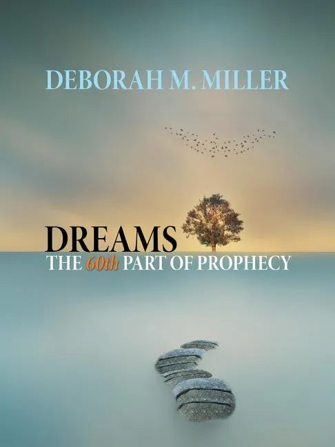 Dreams - the 60Th Part of Prophecy - Paperback