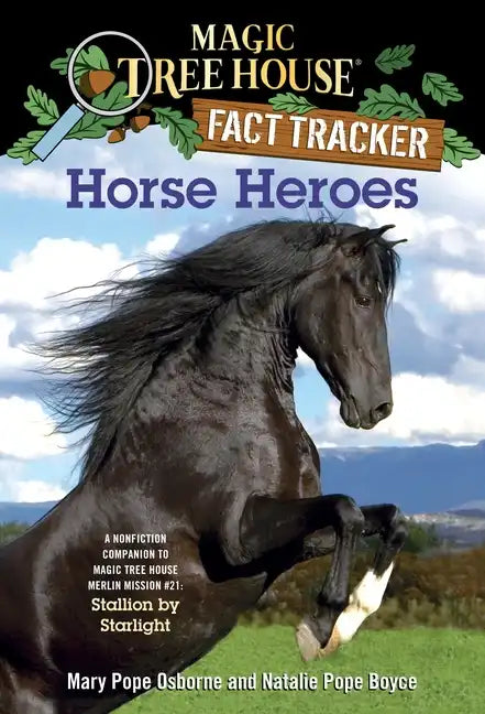 Horse Heroes: A Nonfiction Companion to Magic Tree House Merlin Mission #21: Stallion by Starlight - Paperback