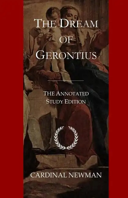 The Dream of Gerontius: The Annotated Study Edition - Paperback