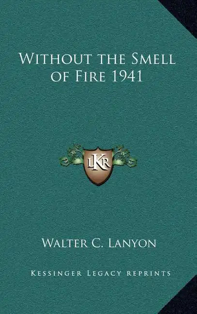 Without the Smell of Fire 1941 - Hardcover