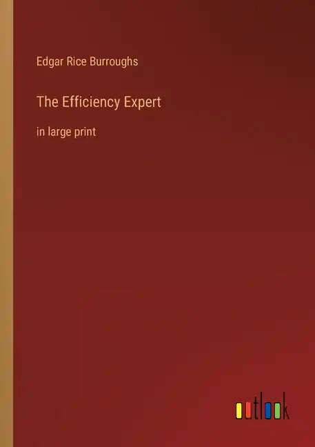 The Efficiency Expert: in large print - Paperback
