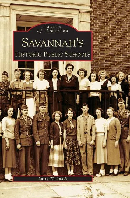 Savannah's Historical Public Schools - Hardcover