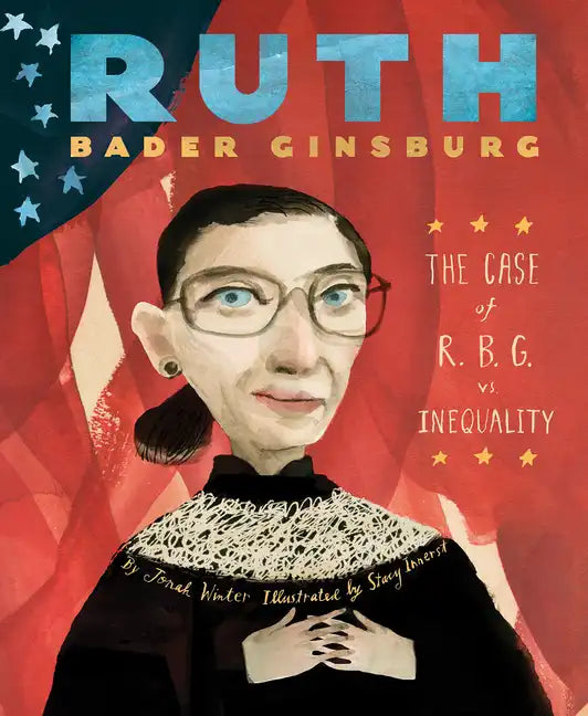 Ruth Bader Ginsburg: The Case of R.B.G. vs. Inequality - Hardcover