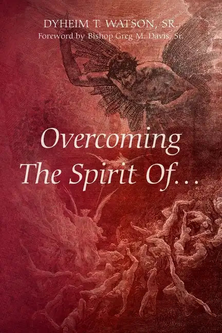 Overcoming The Spirit Of... - Paperback