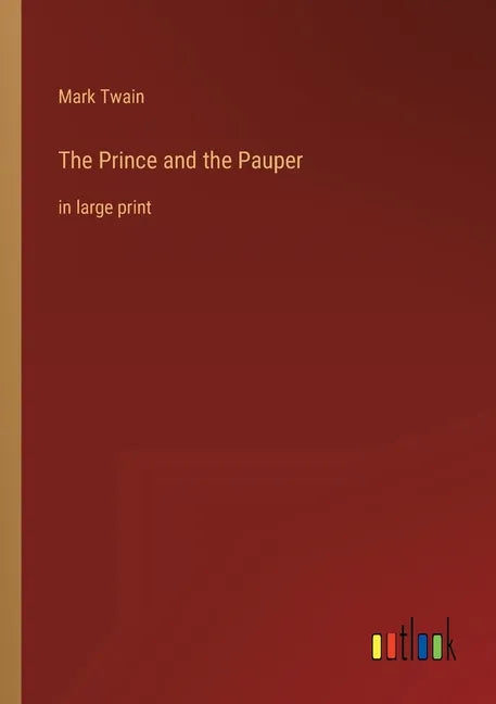 The Prince and the Pauper: in large print - Paperback