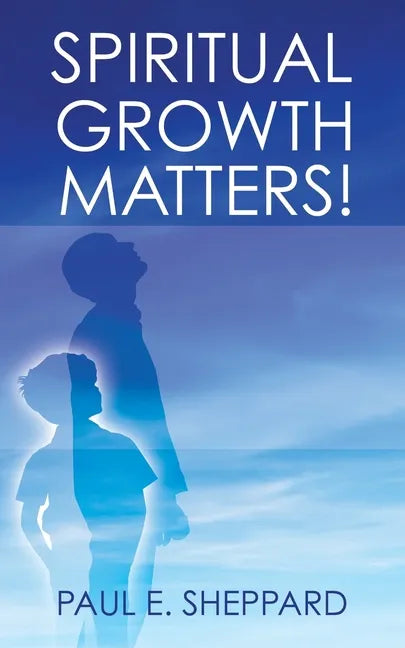 Spiritual Growth Matters! - Paperback