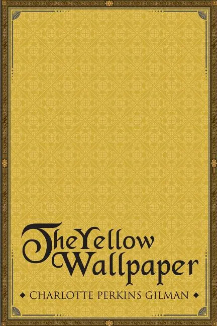 The Yellow Wallpaper - Paperback