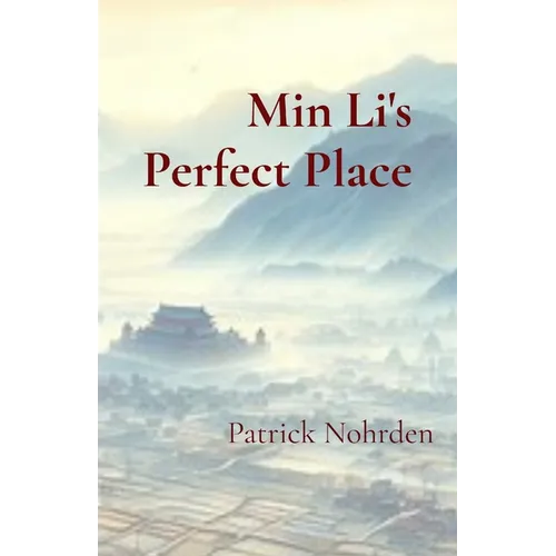 Min Li's Perfect Place: Requiem for a Chinese Peasent - Paperback