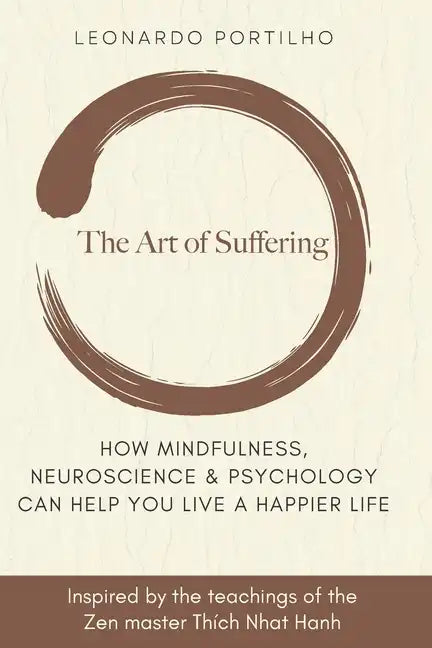 The Art of Suffering: Learn how to suffer and suffer less - Paperback