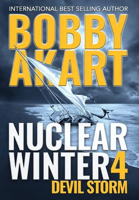 Nuclear Winter Devil Storm: Post Apocalyptic Survival Thriller - Hardcover
