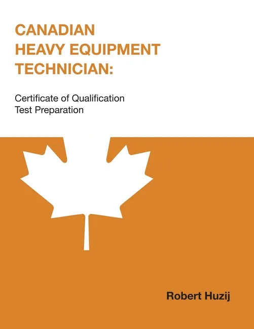 Canadian Heavy Equipment Technician: Certificate of Qualification Test Preparation - Paperback