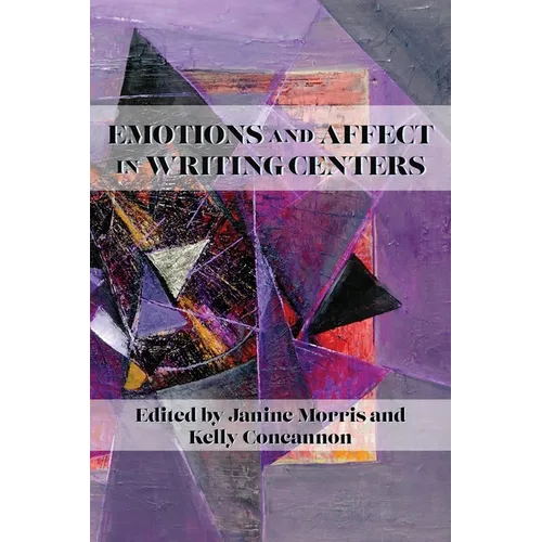 Emotions and Affect in Writing Centers - Paperback