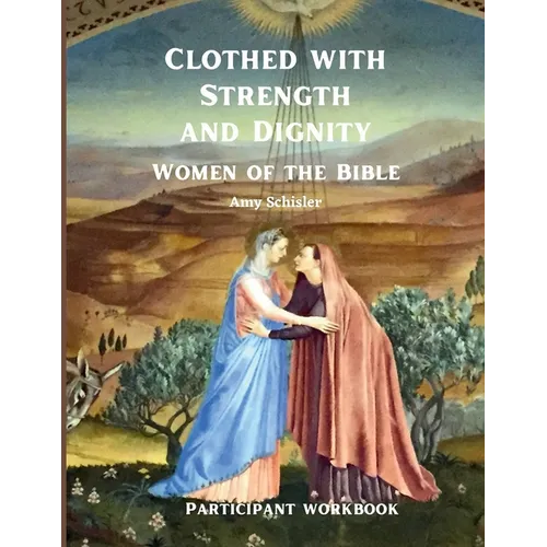 Clothed with Strength and Dignity Workbook - Paperback