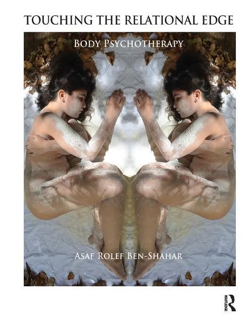 Touching the Relational Edge: Body Psychotherapy - Paperback