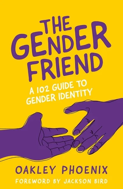 The Gender Friend: A 102 Guide to Gender Identity - Paperback