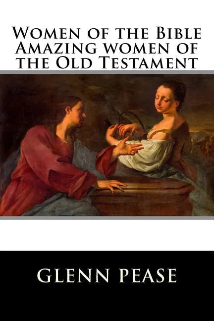 Women of the Bible Amazing women of the Old Testament - Paperback