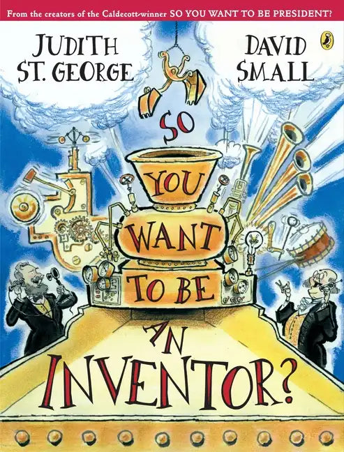 So You Want to Be an Inventor? - Paperback
