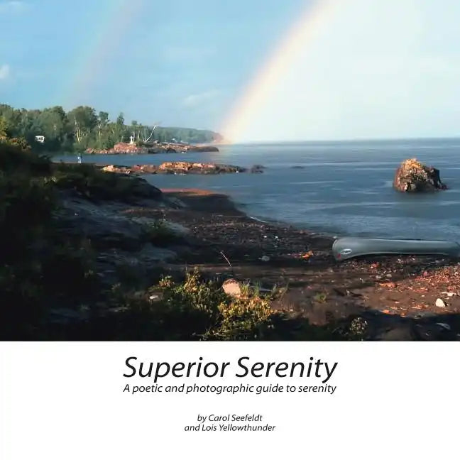 Superior Serenity: A Poetic and Photographic Guide to Serenity - Paperback