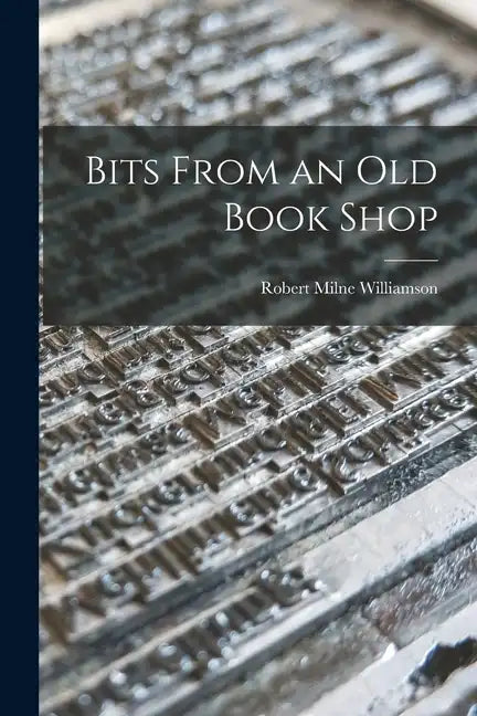 Bits From an Old Book Shop - Paperback