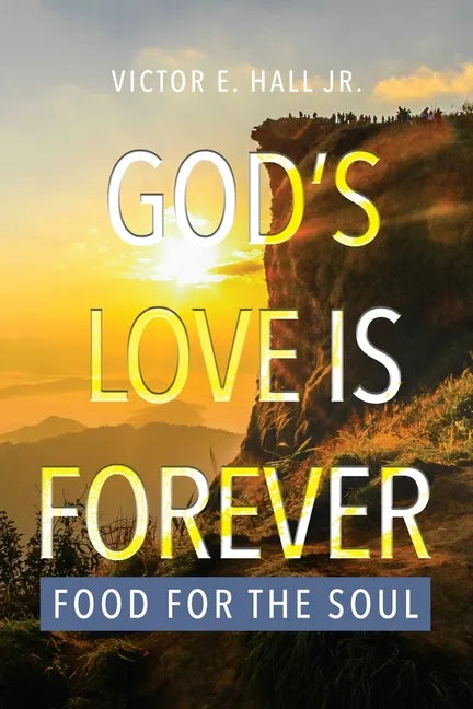 God's Love is Forever: Food for the Soul - Paperback