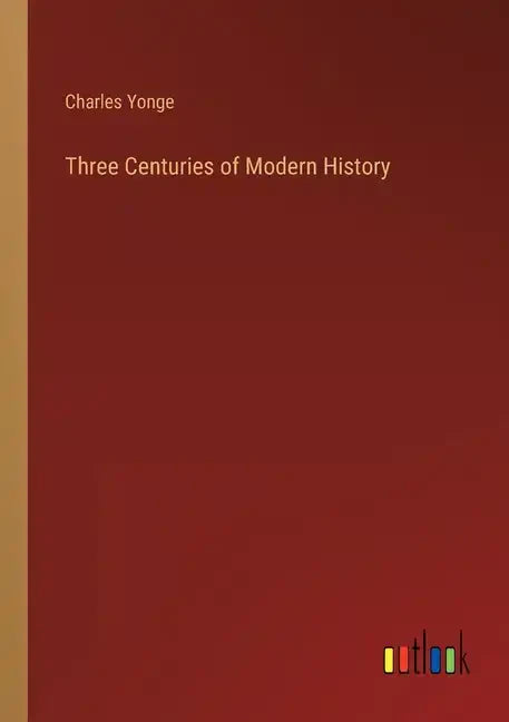 Three Centuries of Modern History - Paperback