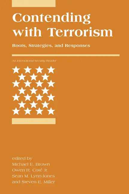 Contending with Terrorism: Roots, Strategies, and Responses - Paperback