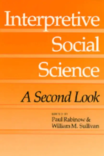 Interpretive Social Science: A Second Look - Paperback