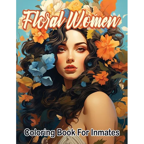 Floral woman coloring book for inmates - Paperback