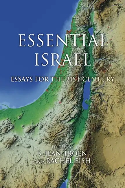 Essential Israel: Essays for the 21st Century - Paperback