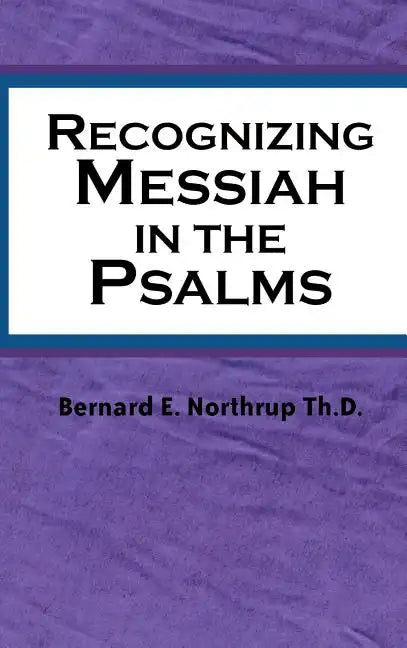 Recognizing Messiah in the Psalms - Hardcover