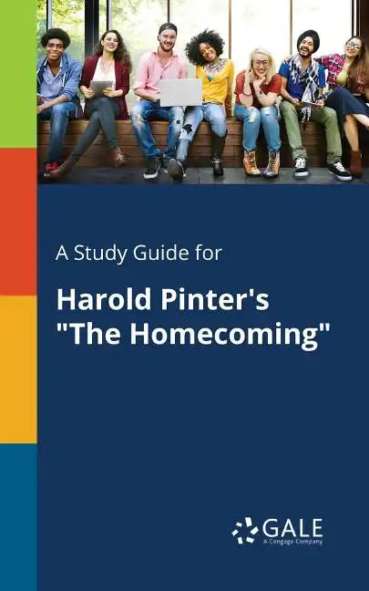 A Study Guide for Harold Pinter's "The Homecoming" - Paperback