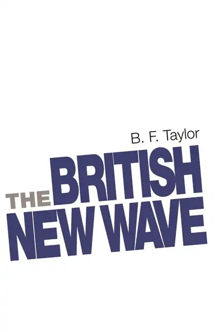 The British New Wave: A Certain Tendency? - Paperback