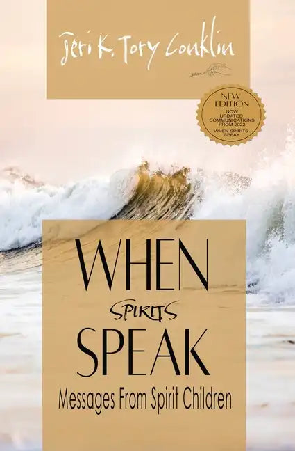 When Spirits Speak: Messages from Spirit Children - Paperback