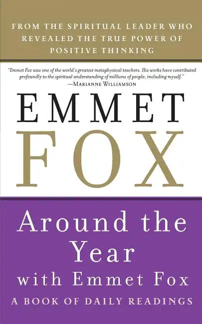 Around the Year with Emmet Fox: A Book of Daily Readings - Paperback