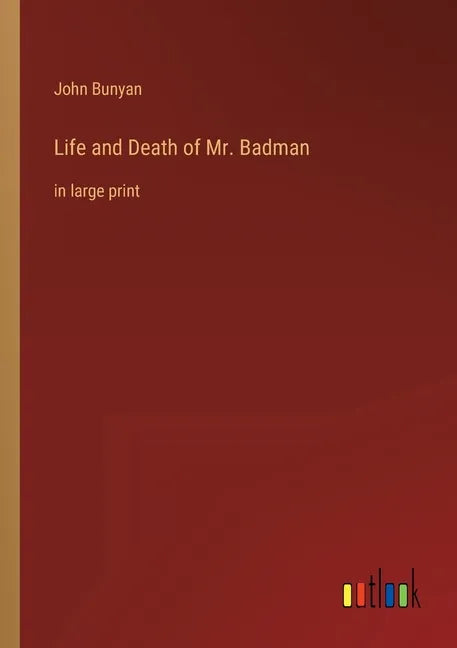 Life and Death of Mr. Badman: in large print - Paperback