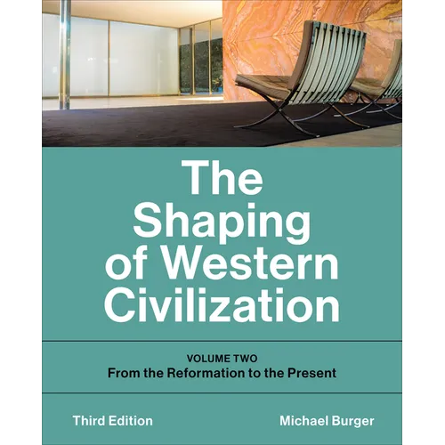 Shaping of Western Civilization: Volume Two: From the Reformation to the Present, Third Edition - Paperback
